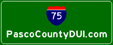 Pasco DUI Attorney Lawyer www.PascoCountyDUI.com